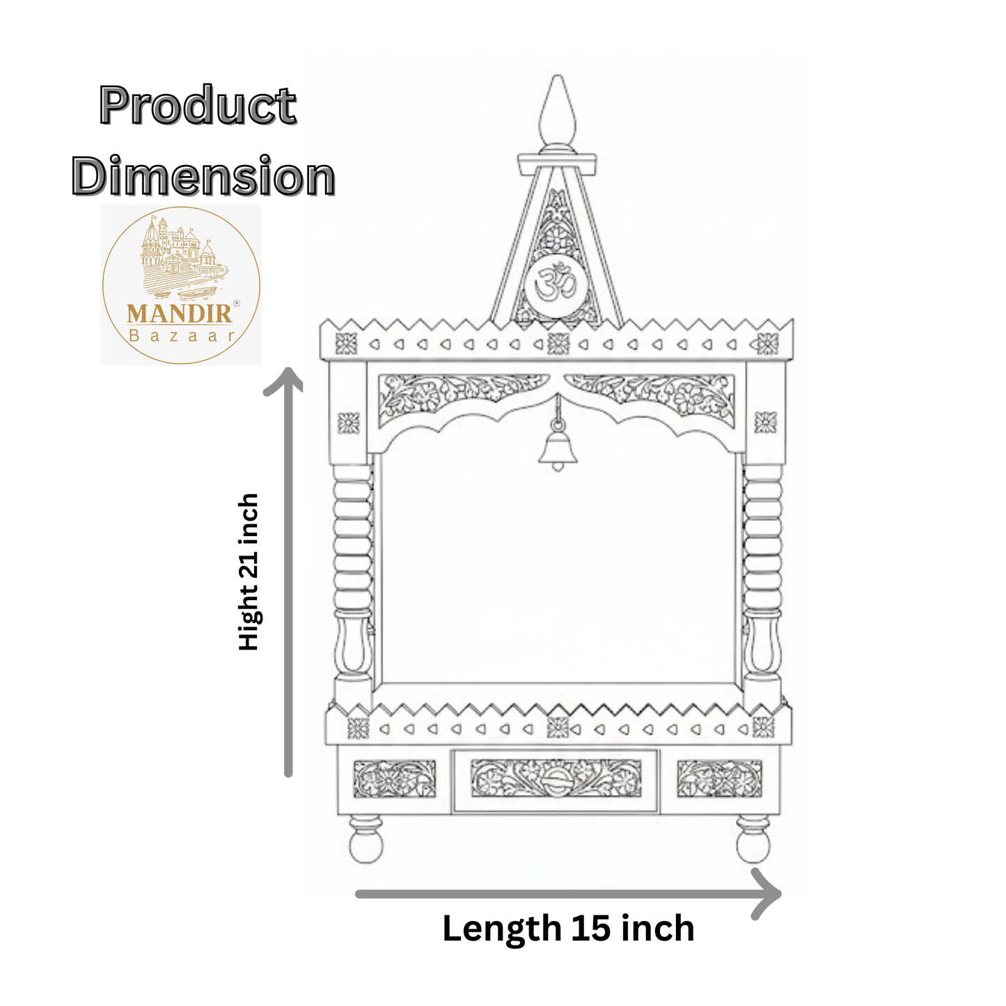 Dimension sketch of wooden home temple specifying 21 inch height and 15 inch length
